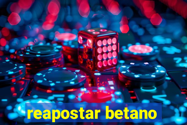 reapostar betano